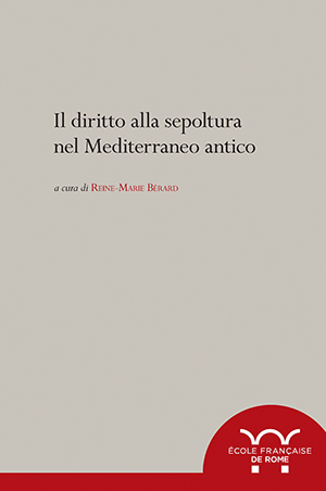 Il diritto alla sepoltura nel Mediterraneo antico