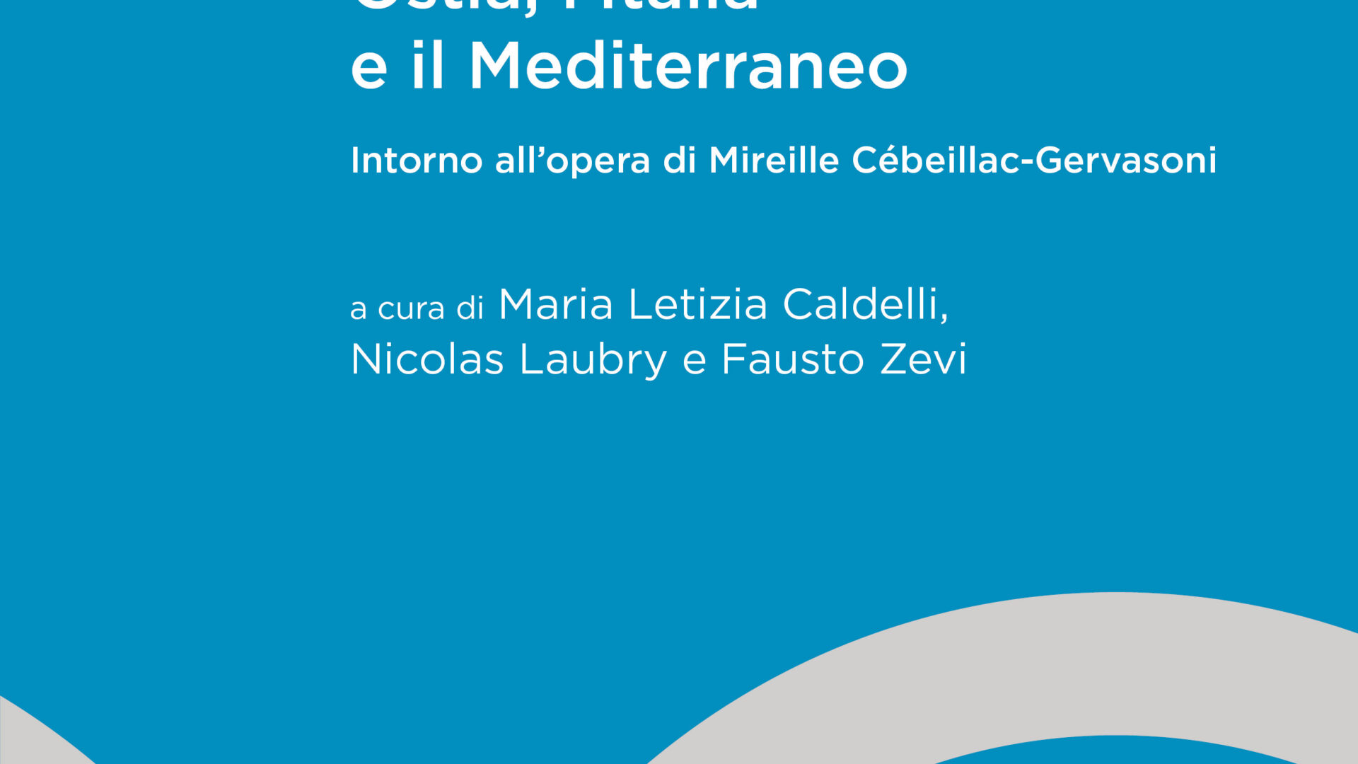 Ostia, l’Italia e il Mediterraneo