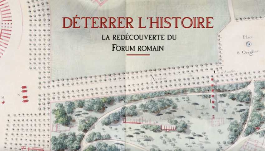 VIDÉO Roma Napoleonica, 1809-1814. Regards sur des rêves devenus projets – Épisode 5 – « Le Forum romain »