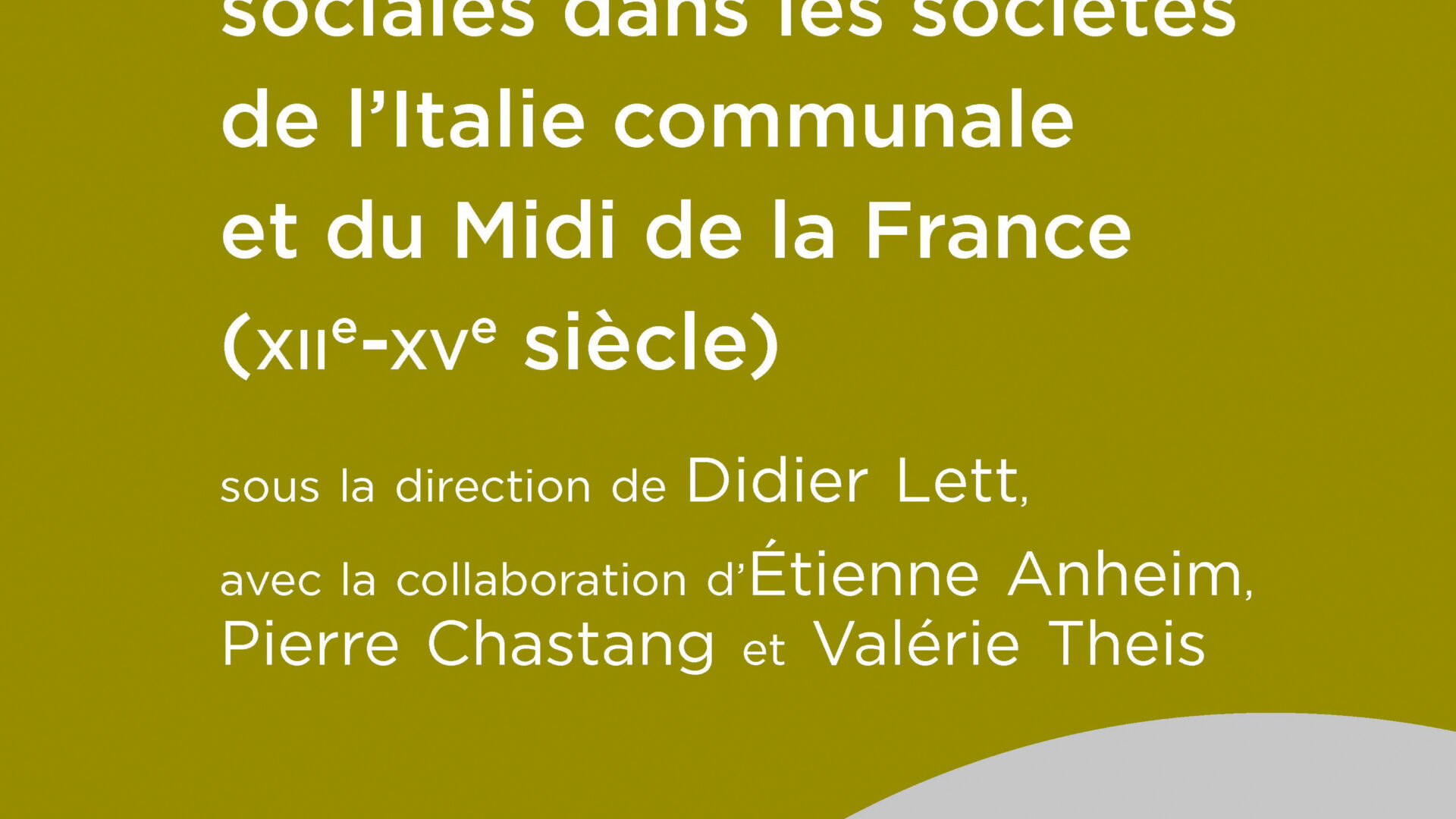 Statuts, écritures et pratiques sociales dans les sociétés de l’Italie communale et du Midi de la France (XIIe-XVe siècle)