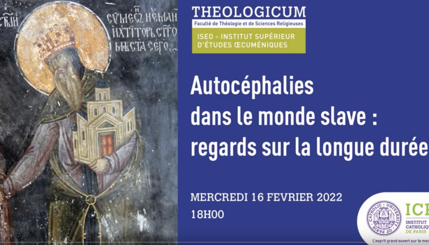 VIDÉO « Autocéphalies. L’exercice de l’indépendance dans les Églises slaves orientales »