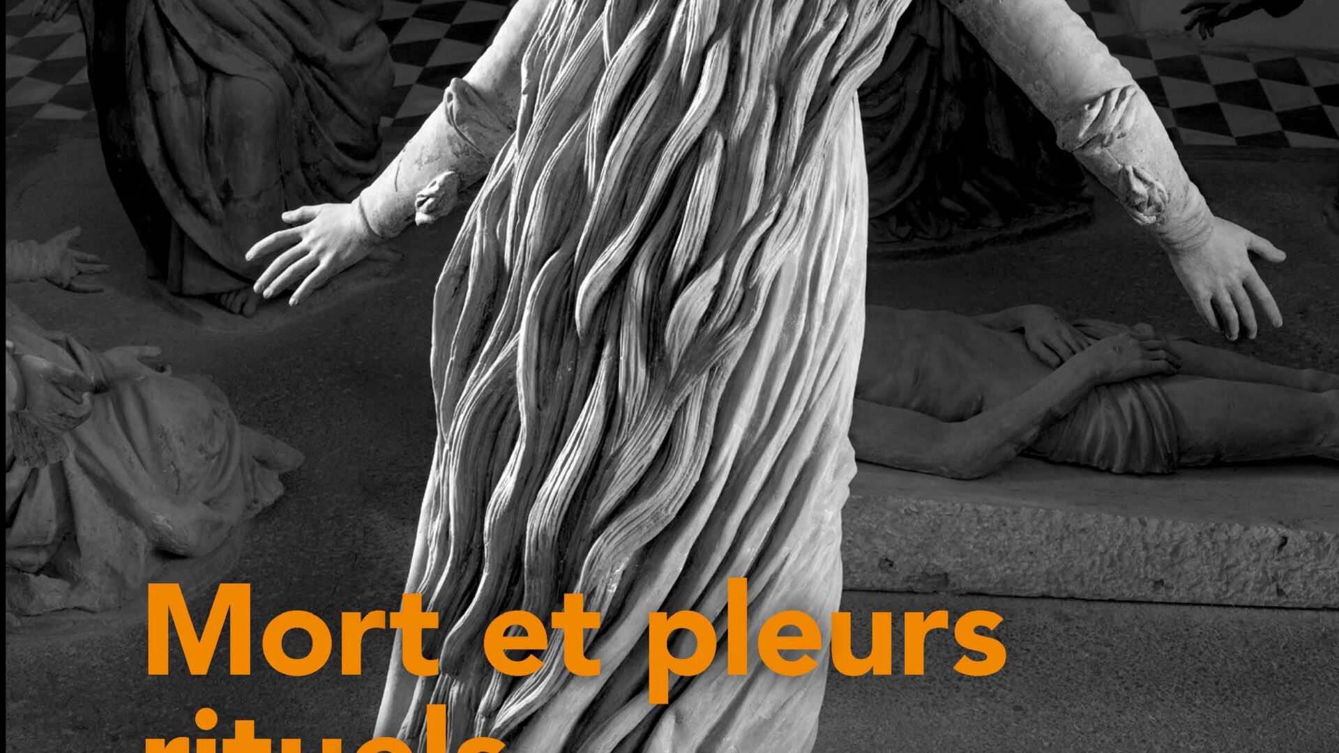 Mort et pleurs rituels. De la lamentation funèbre antique à la plainte de Marie