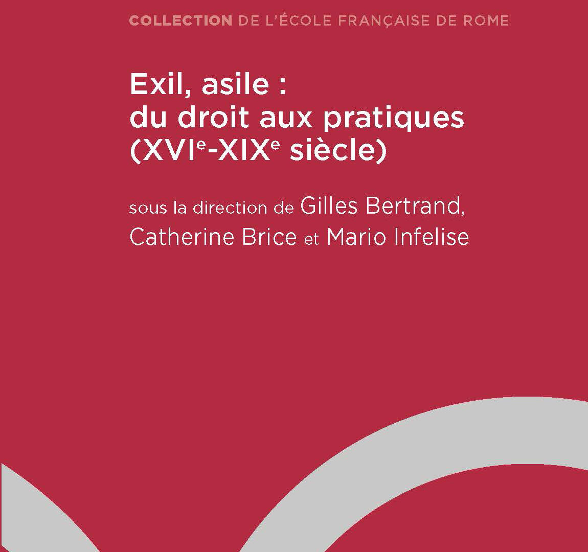 Exil, asile : du droit aux pratiques (XVIe-XIXe siècle)
