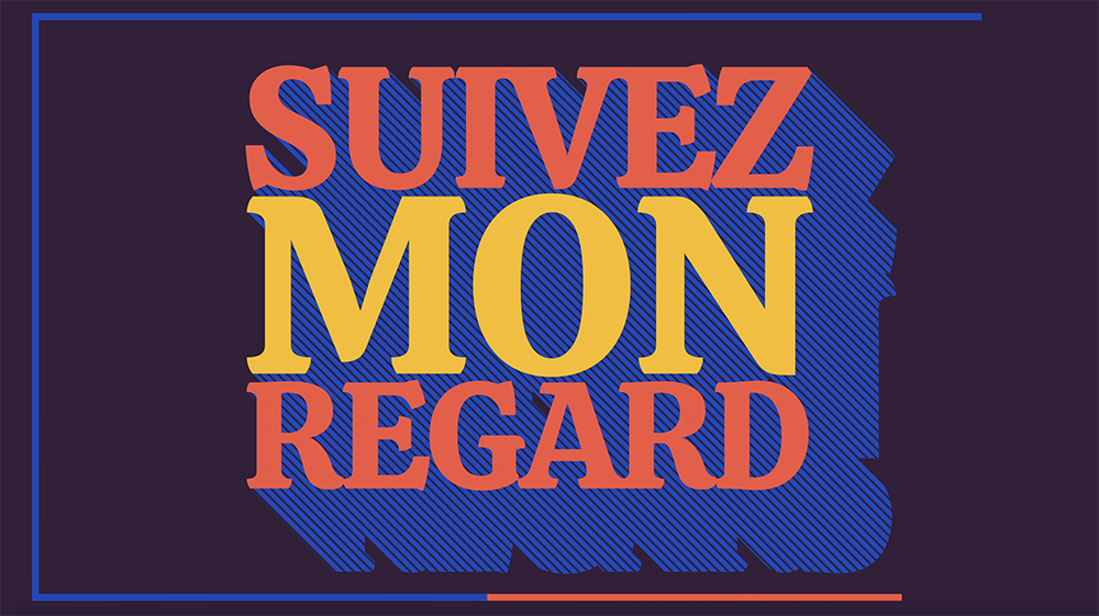 Série vidéo « Suivez mon regard » 2022