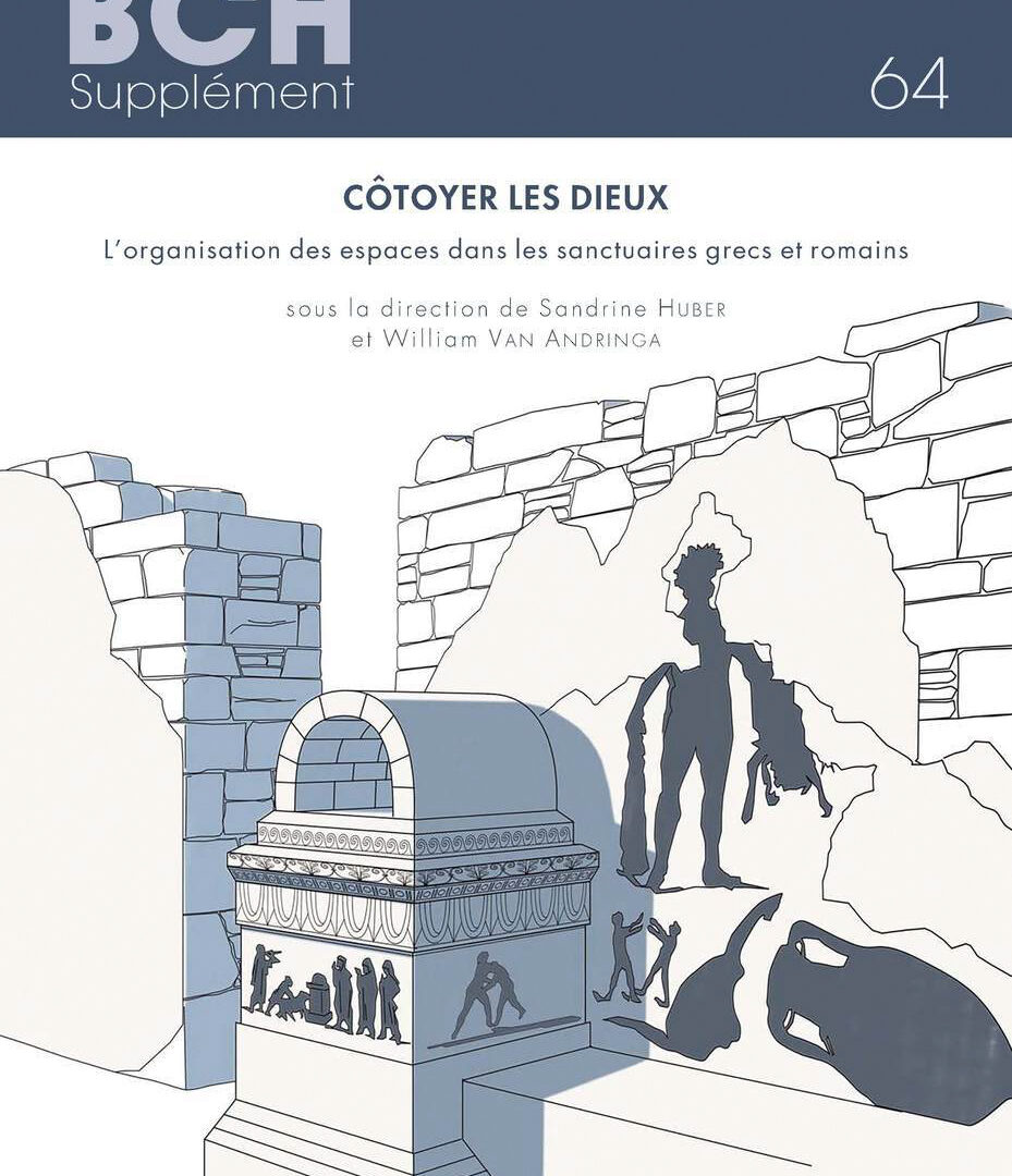 Côtoyer les Dieux L’organisation des espaces dans les sanctuaires grecs et romains