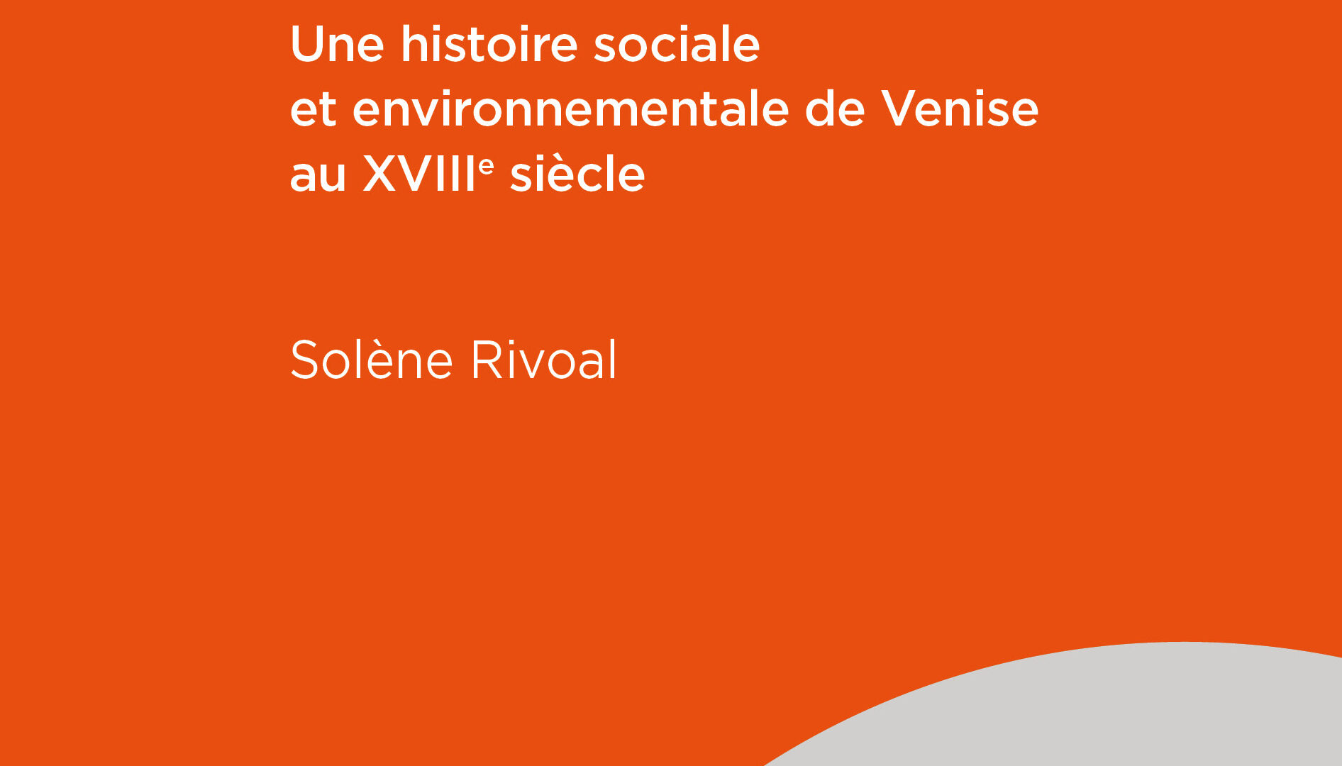 Les marchés de la mer Une histoire sociale et environnementale de Venise au XVIIIe siècle