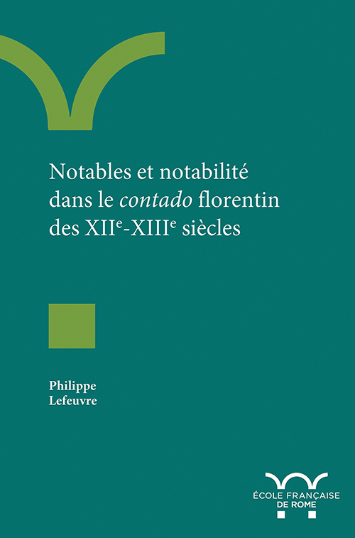 Notables et notabilité dans le contado florentin des XIIe-XIIIe siècles
