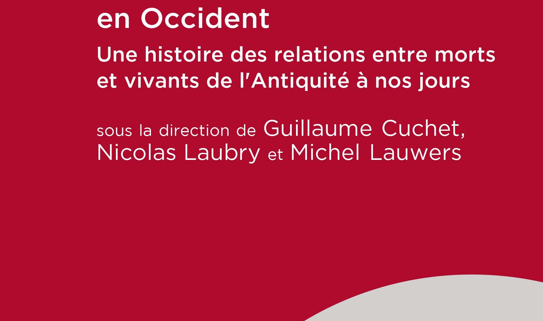 Transitions funéraires en Occident. Une histoire des relations entre morts et vivants de l’Antiquité à nos jours