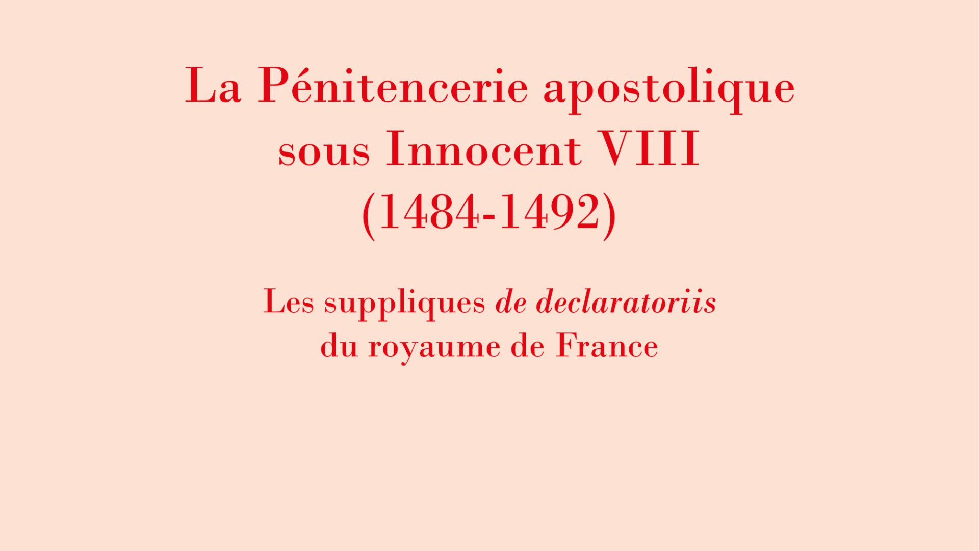 La Pénitencerie apostolique sous Innocent VIII (1484-1492)