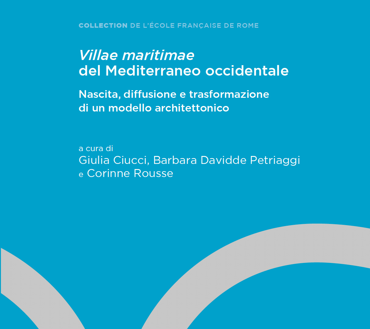Villae maritimae del Mediterraneo occidentale: nascita, diffusione e trasformazione di un modello architettonico