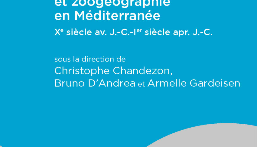 Circulations animales et zoogéographie en Méditerranée (Xe s. av. J.-C.-Ier s. apr. J.-C.)