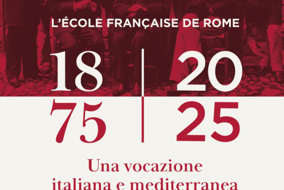 L’École française de Rome 1875-2025. Une vocation italienne et méditerranéenne