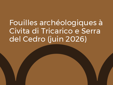 Fouilles archéologiques à Civita di Tricarico e Serra del Cedro (juin 2026)